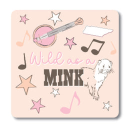 "Wild As A Mink" Decal